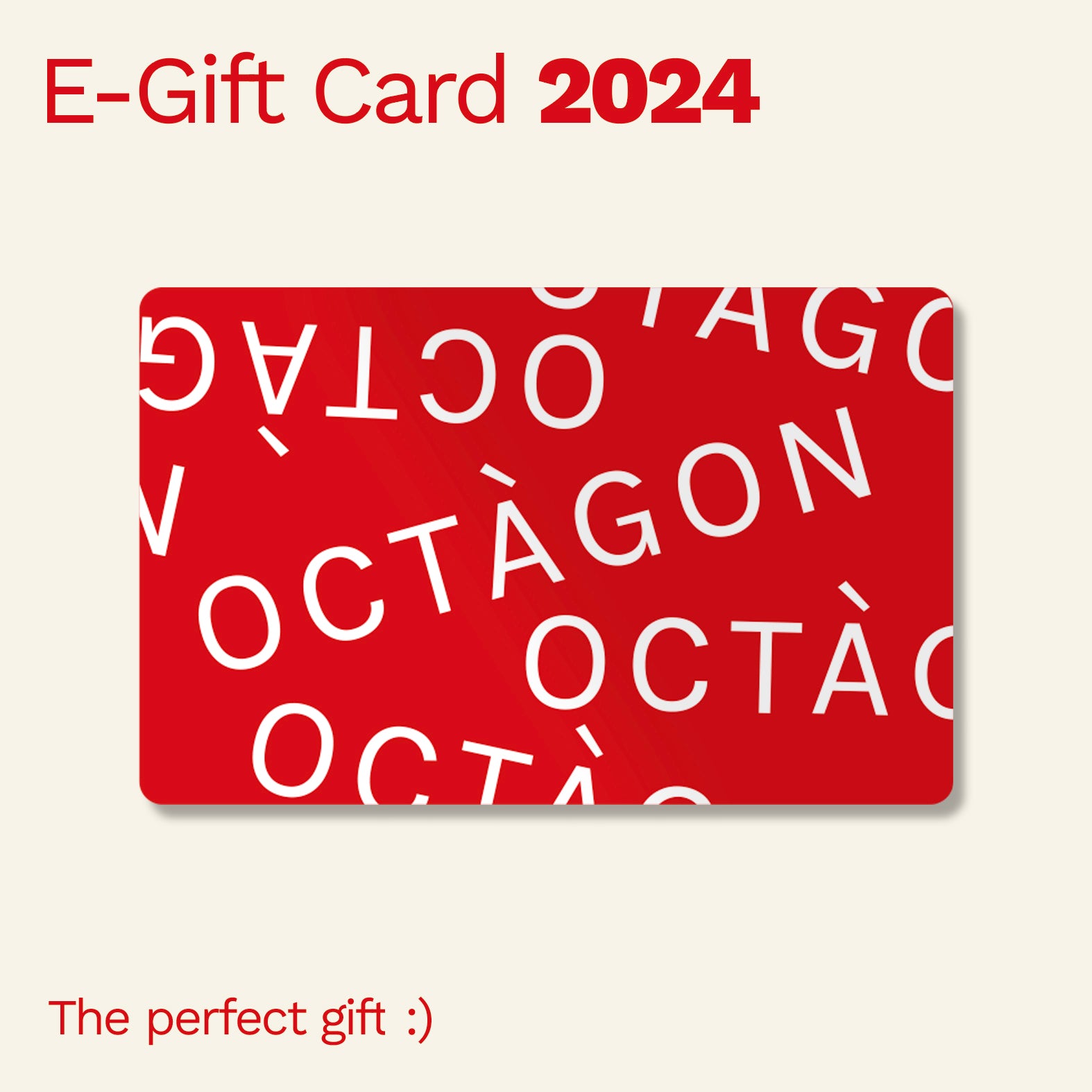 Octàgon Design E-Gift Card, the perfect gift.